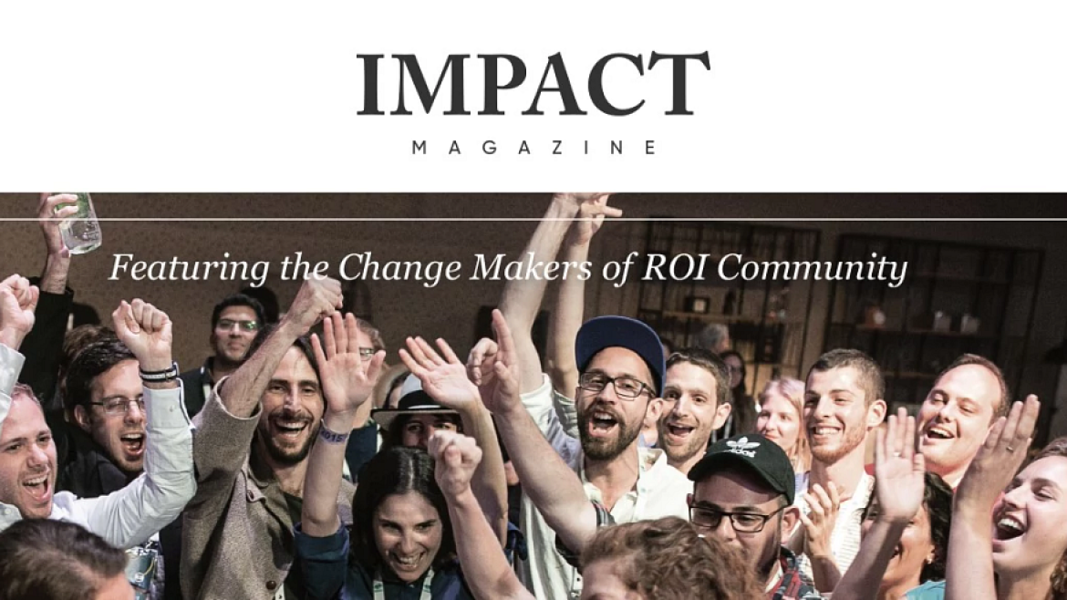 IMPACT Magazine Featuring the Change Makers of ROI Community